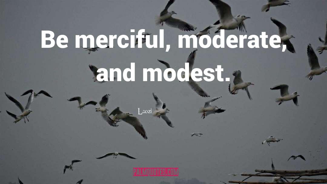 Be Merciful quotes by Laozi