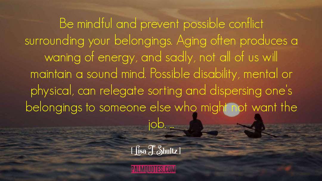 Be Mindful quotes by Lisa J. Shultz