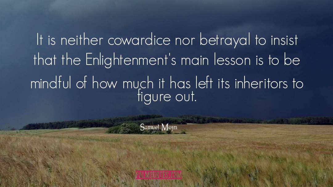 Be Mindful quotes by Samuel Moyn