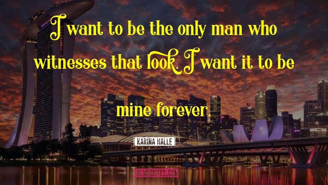 Be Mine Forever quotes by Karina Halle