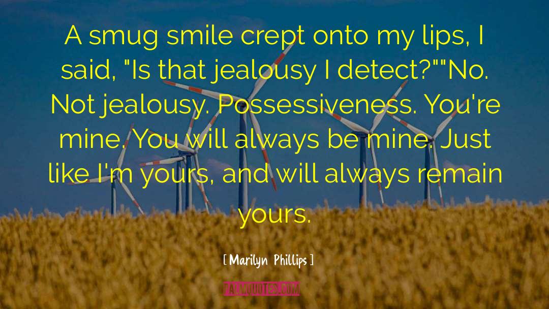 Be Mine Forever quotes by Marilyn  Phillips