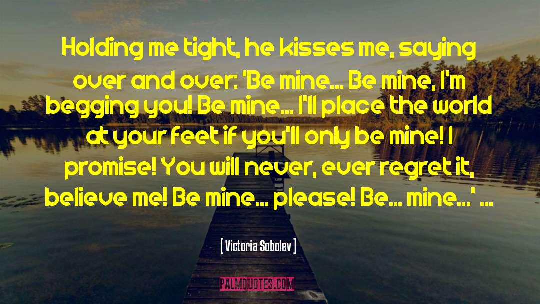 Be Mine Forever quotes by Victoria Sobolev