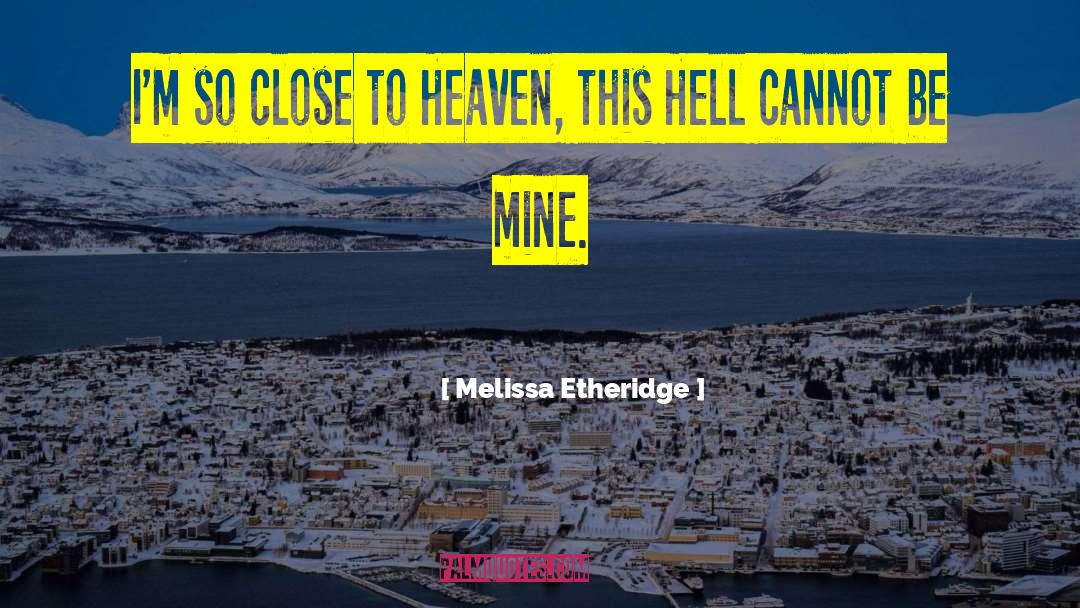 Be Mine quotes by Melissa Etheridge