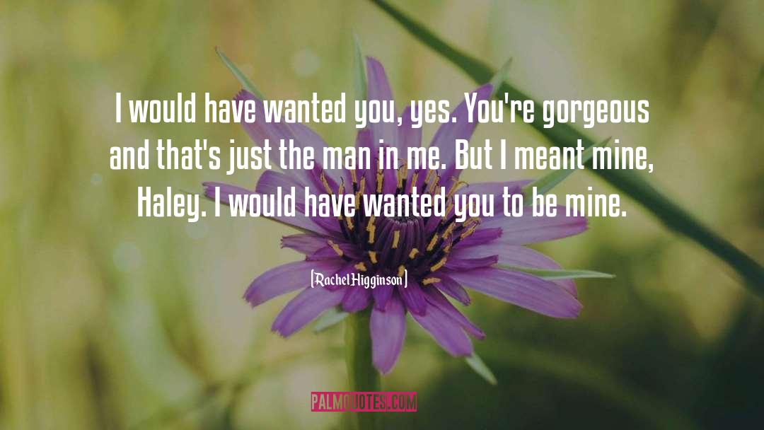 Be Mine quotes by Rachel Higginson