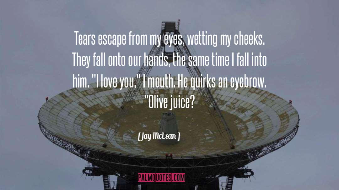 Be My Escape quotes by Jay McLean