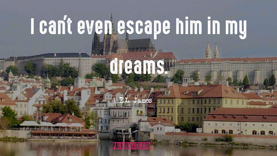 Be My Escape quotes by E.L. James