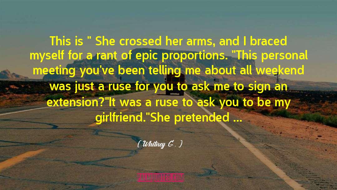 Be My Girlfriend quotes by Whitney G.