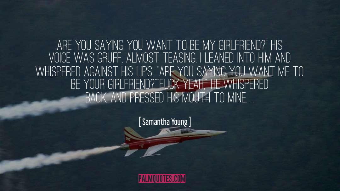 Be My Girlfriend quotes by Samantha Young