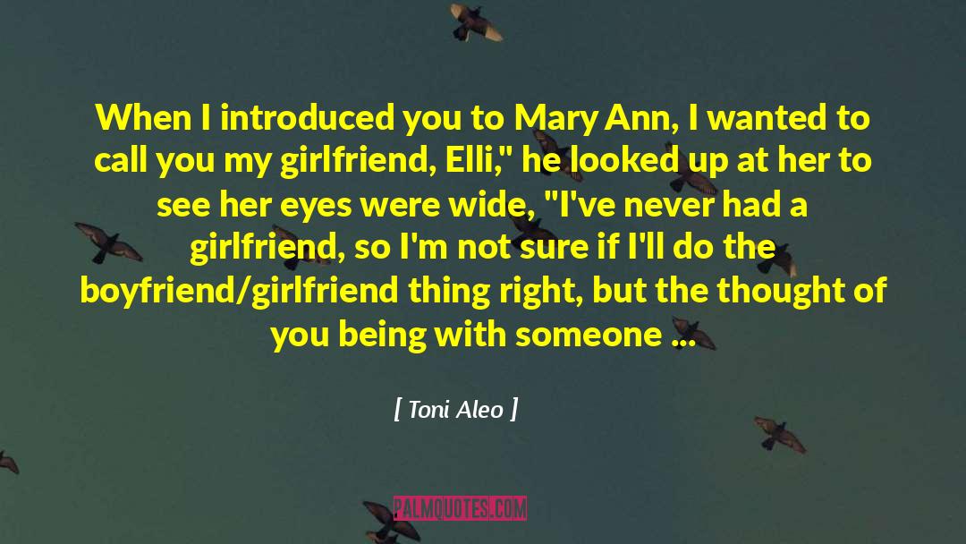 Be My Girlfriend quotes by Toni Aleo