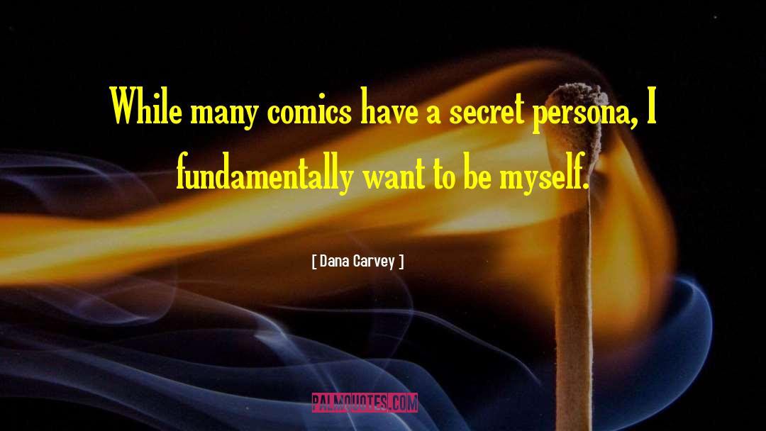 Be Myself quotes by Dana Carvey