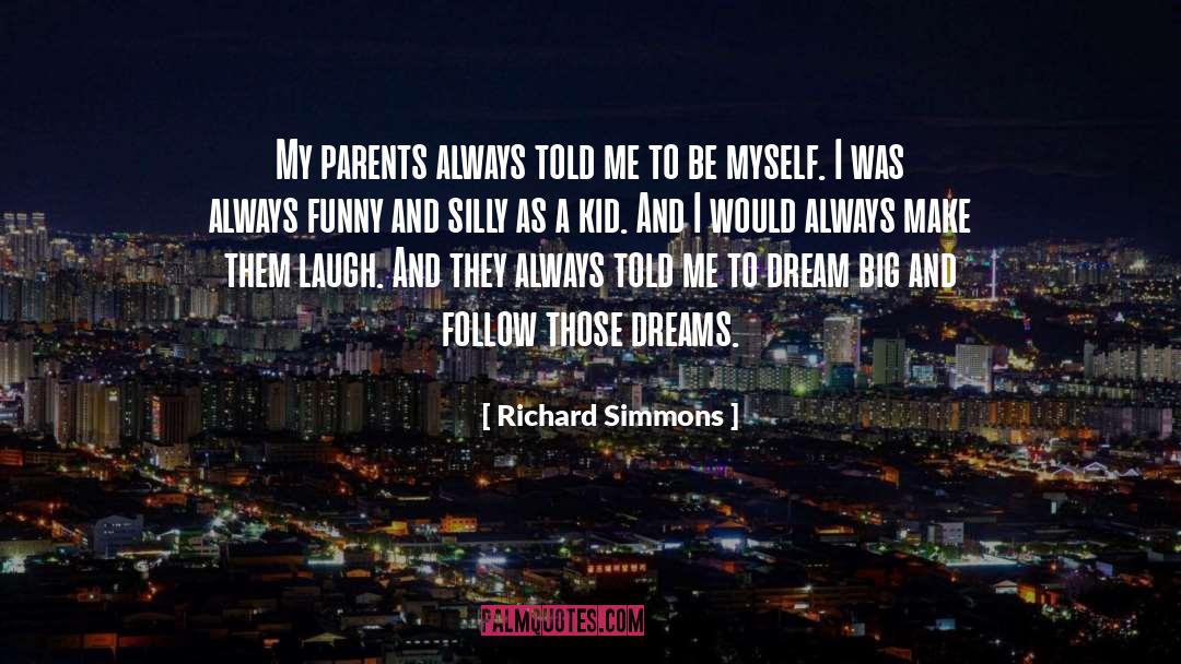 Be Myself quotes by Richard Simmons