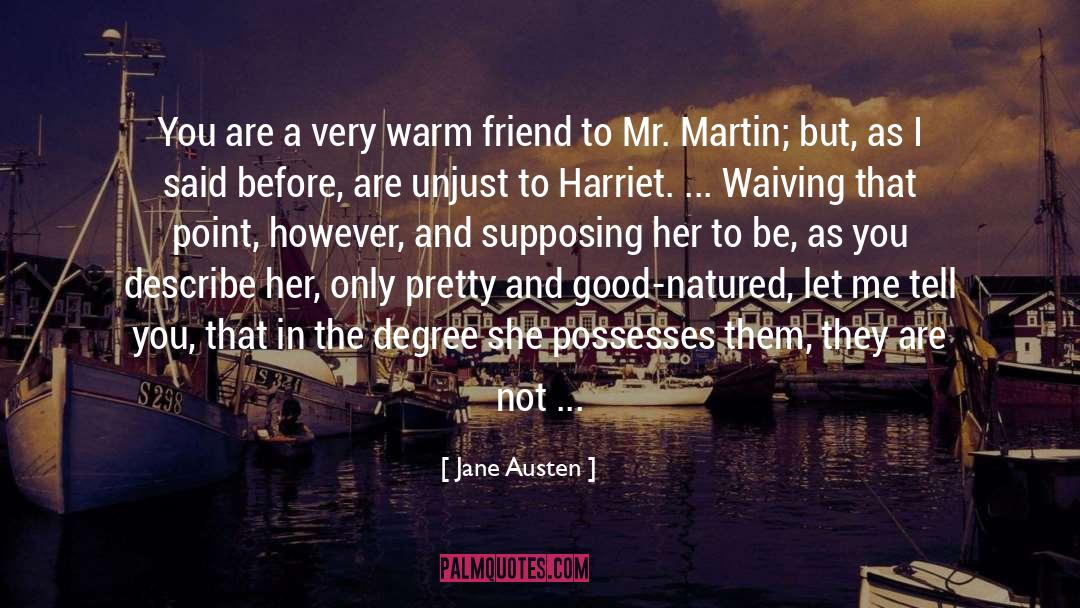 Be Nice To Your Friends quotes by Jane Austen