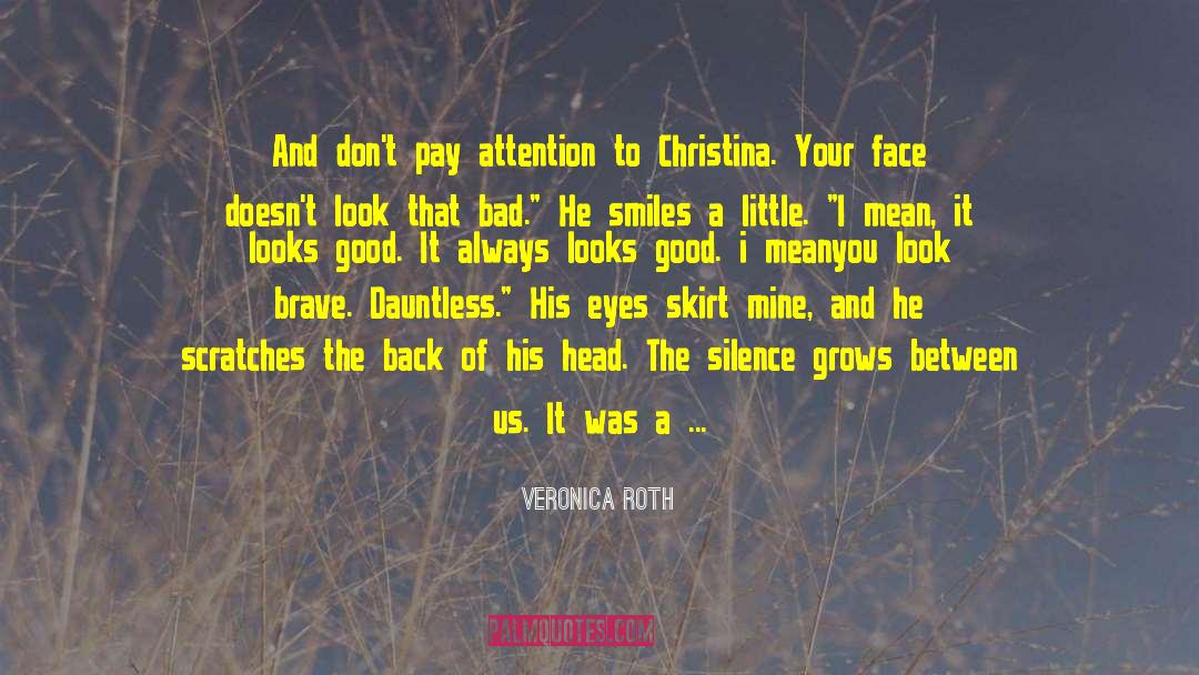 Be Nice To Your Friends quotes by Veronica Roth