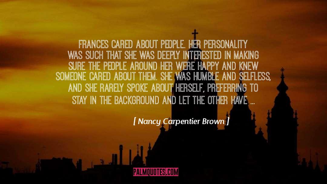 Be Observant quotes by Nancy Carpentier Brown