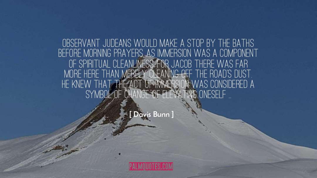 Be Observant quotes by Davis Bunn