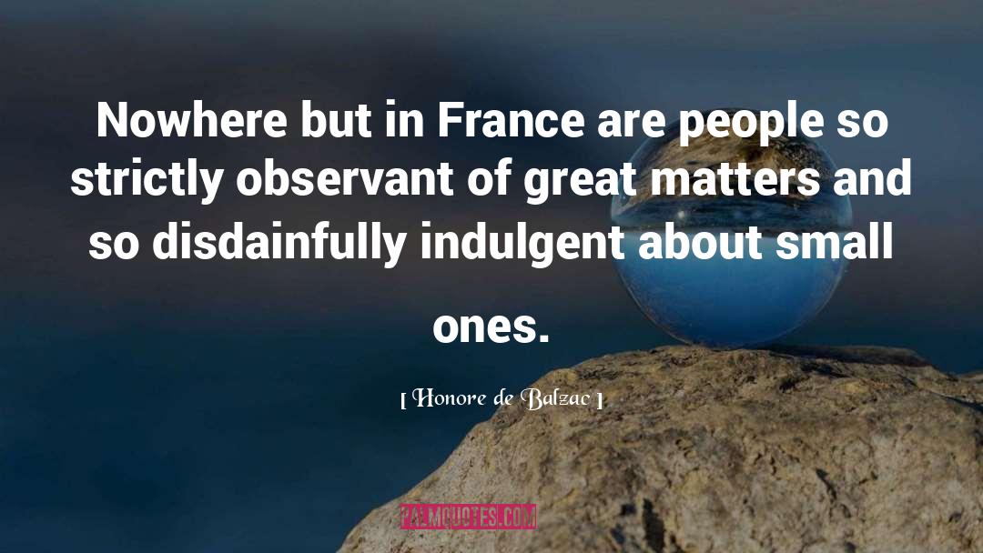 Be Observant quotes by Honore De Balzac