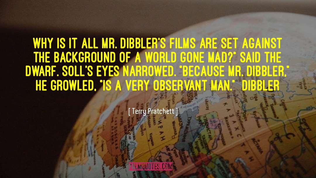 Be Observant quotes by Terry Pratchett