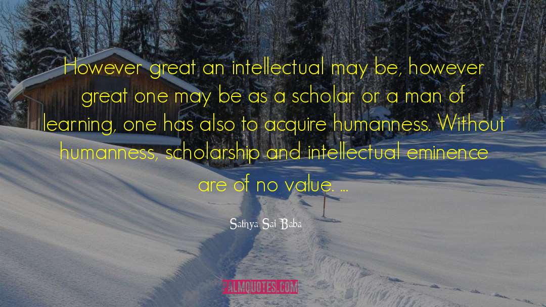 Be Of Value quotes by Sathya Sai Baba