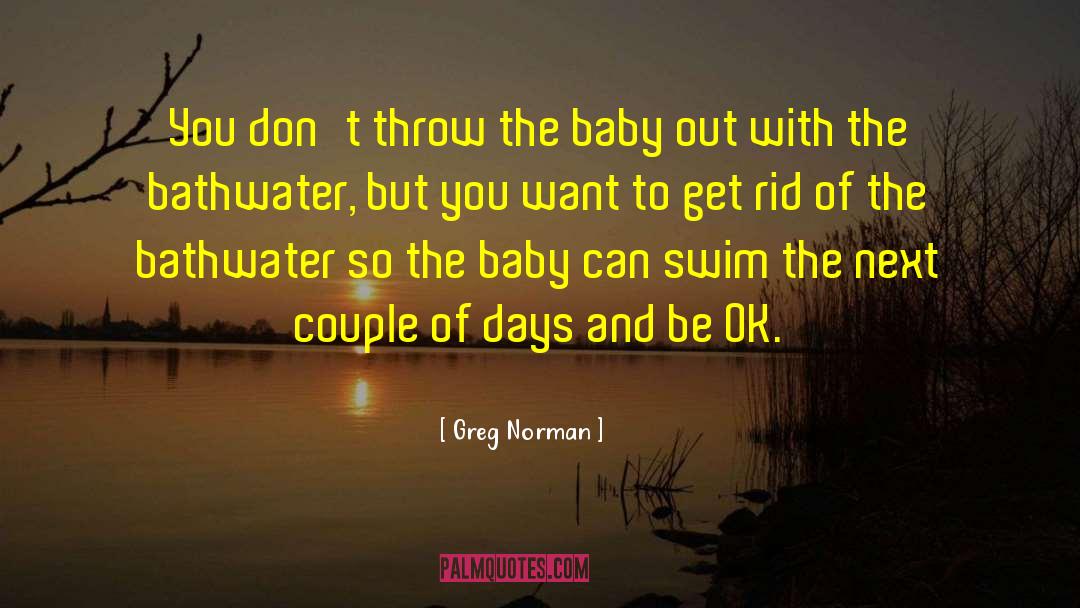 Be Ok quotes by Greg Norman