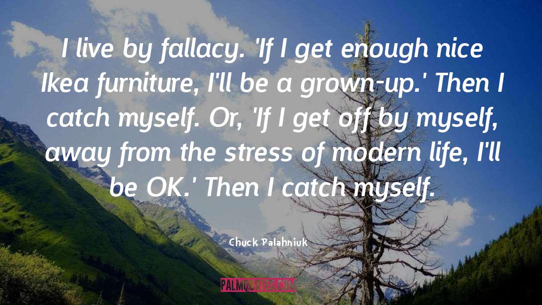 Be Ok quotes by Chuck Palahniuk