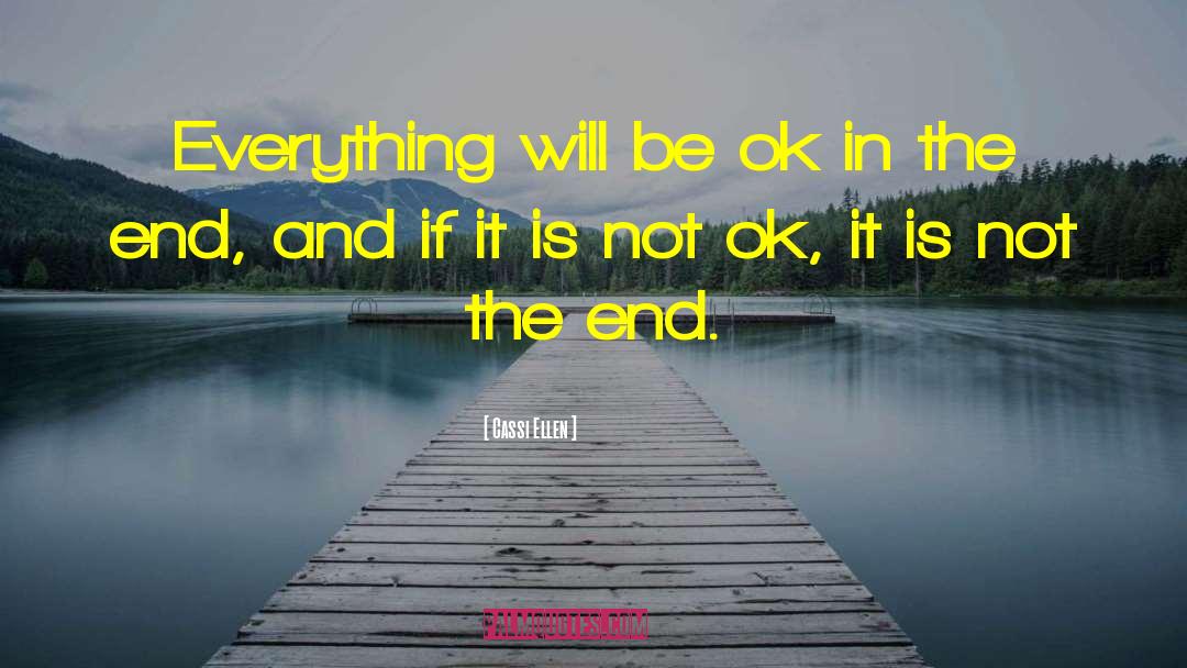 Be Ok quotes by Cassi Ellen