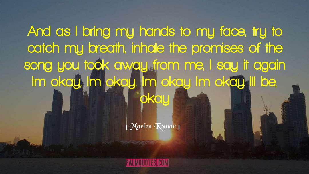 Be Okay quotes by Marlen Komar