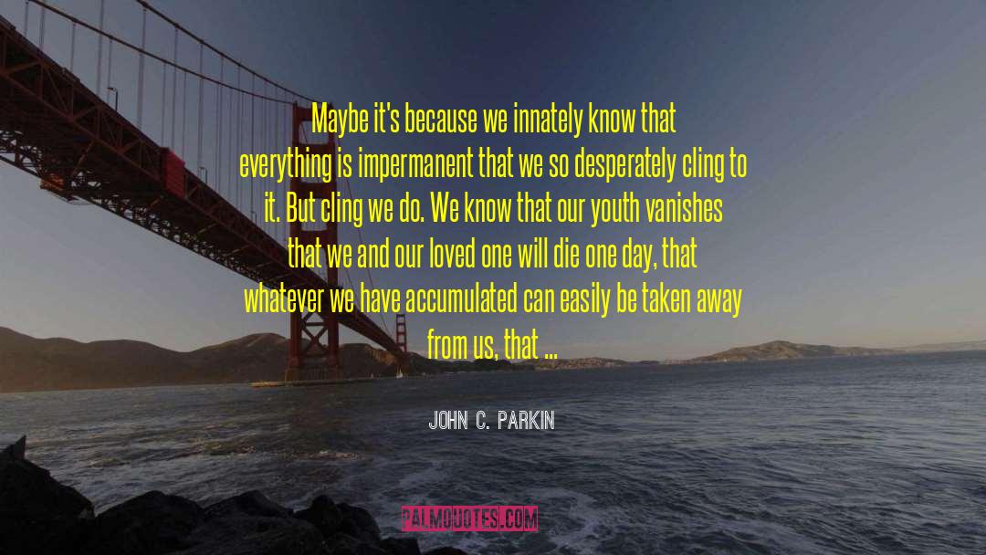 Be Okay quotes by John C. Parkin