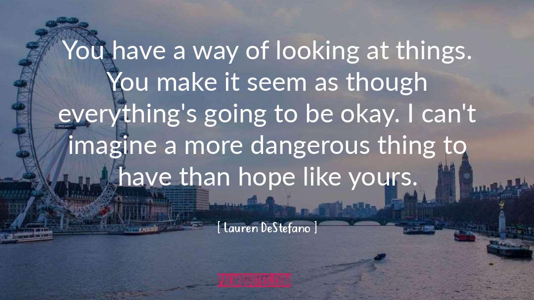 Be Okay quotes by Lauren DeStefano