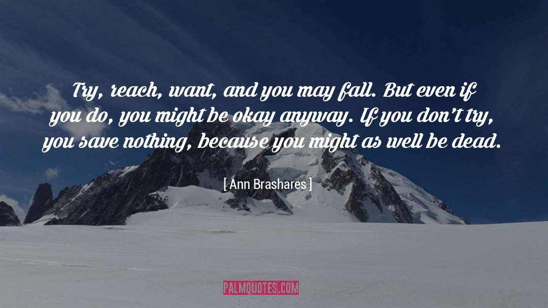 Be Okay quotes by Ann Brashares
