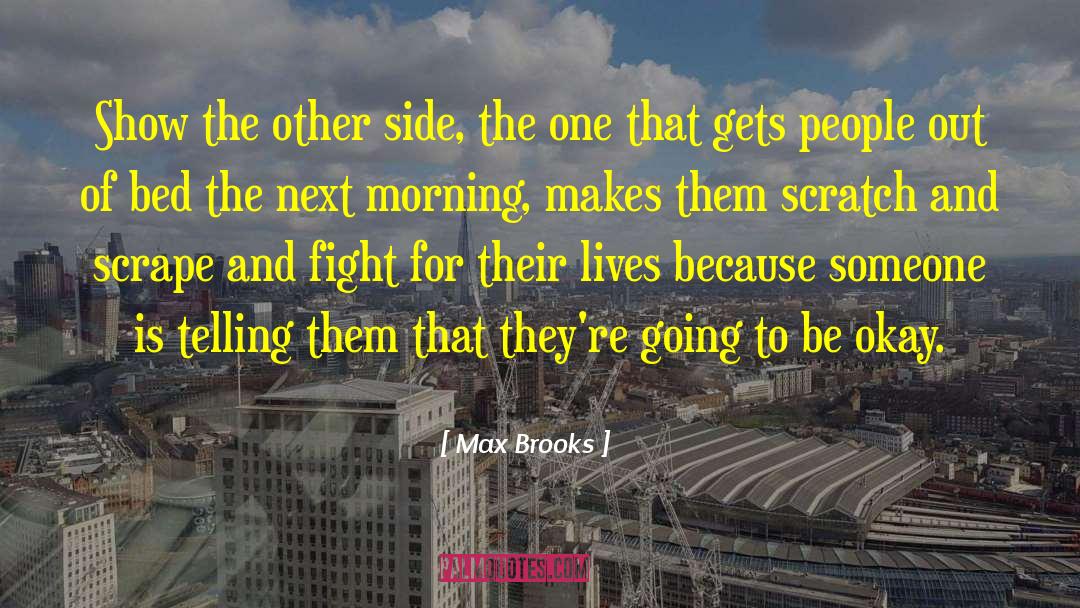 Be Okay quotes by Max Brooks