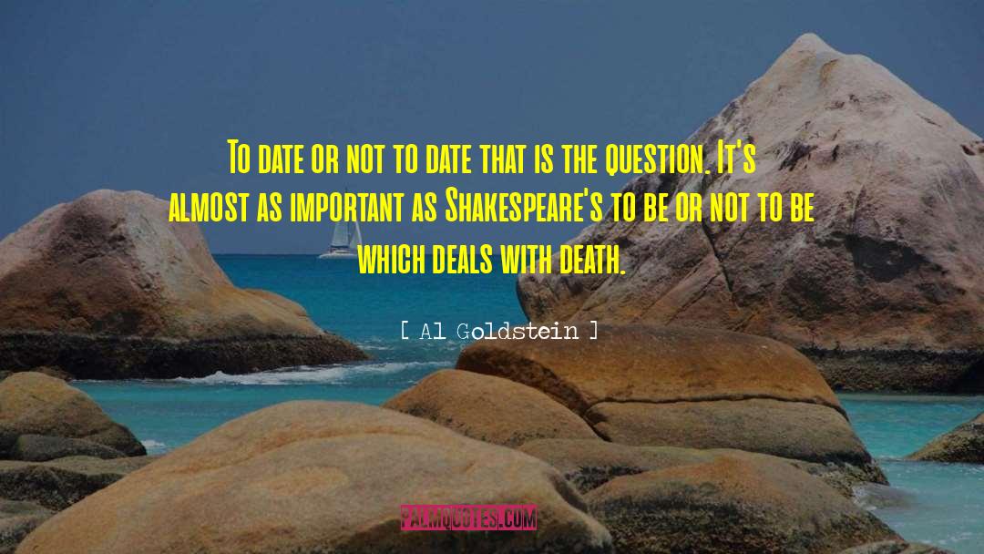Be Or Not To Be quotes by Al Goldstein