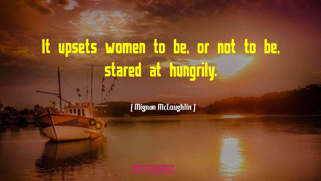 Be Or Not To Be quotes by Mignon McLaughlin