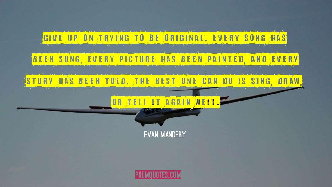 Be Original quotes by Evan Mandery