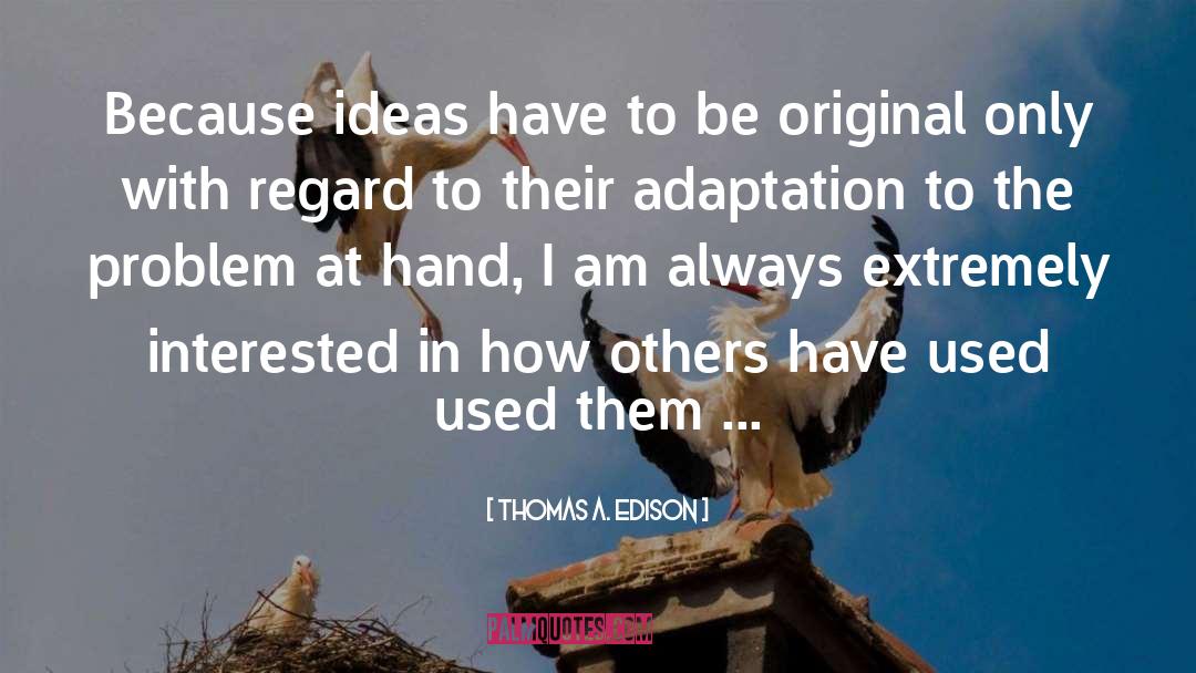 Be Original quotes by Thomas A. Edison