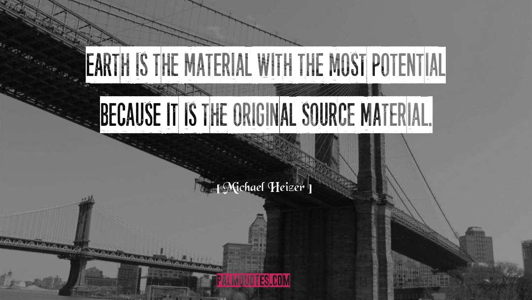Be Original quotes by Michael Heizer