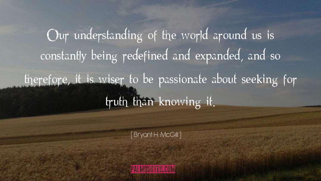 Be Passionate quotes by Bryant H. McGill