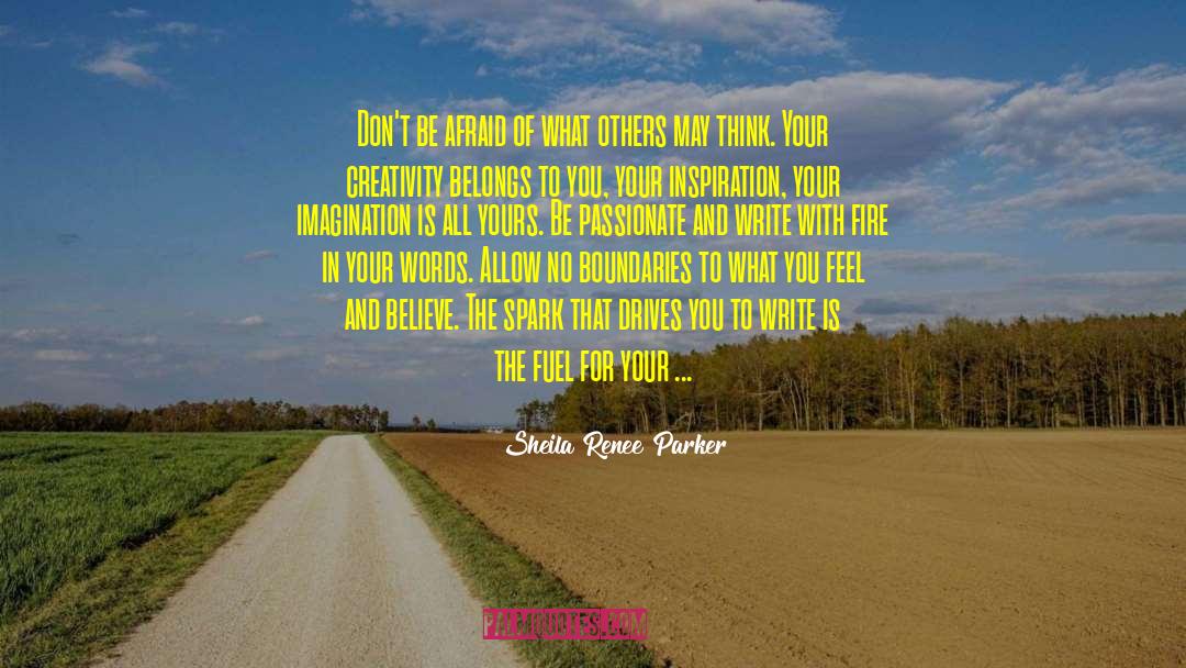 Be Passionate quotes by Sheila Renee Parker