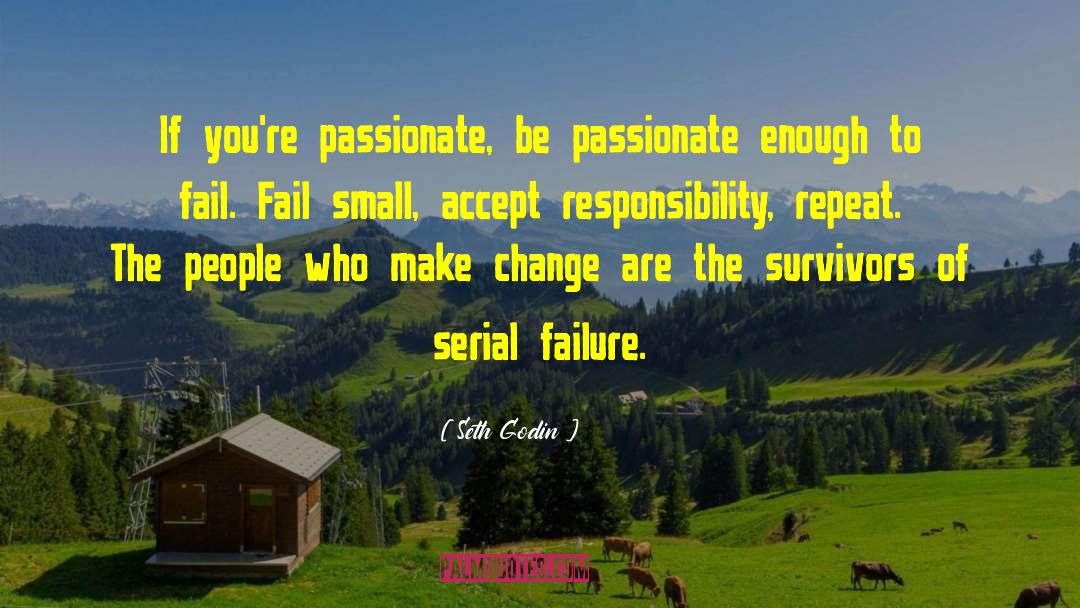 Be Passionate quotes by Seth Godin