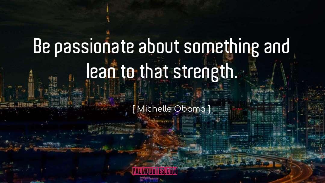 Be Passionate quotes by Michelle Obama