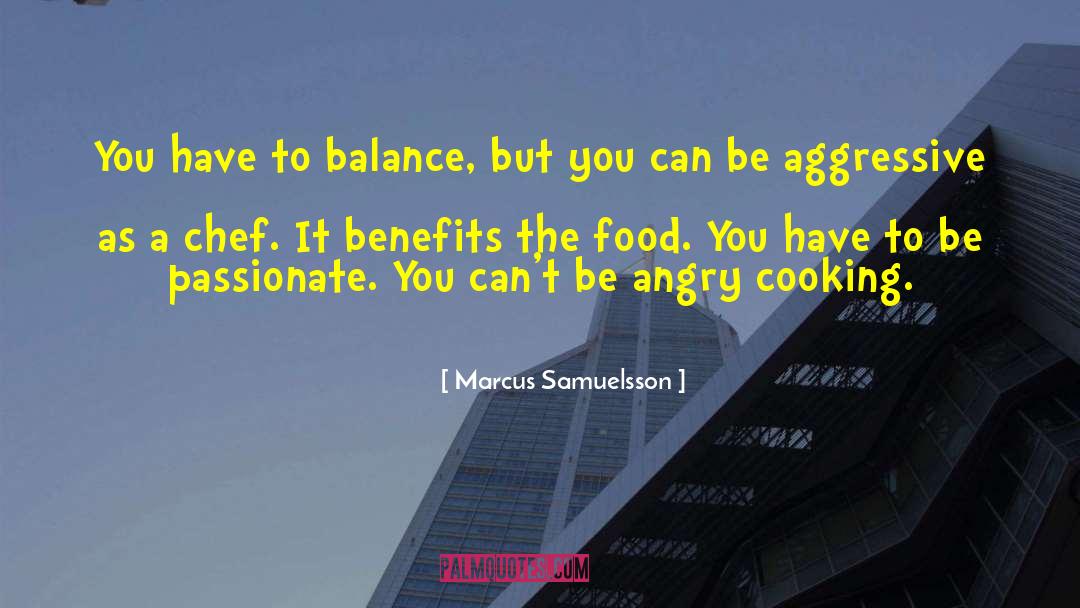 Be Passionate quotes by Marcus Samuelsson