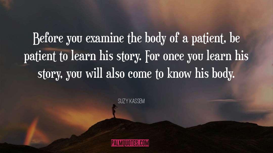 Be Patient quotes by Suzy Kassem