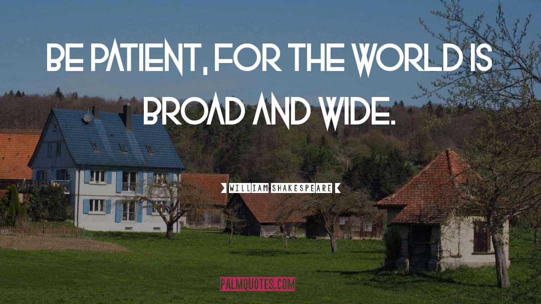 Be Patient quotes by William Shakespeare
