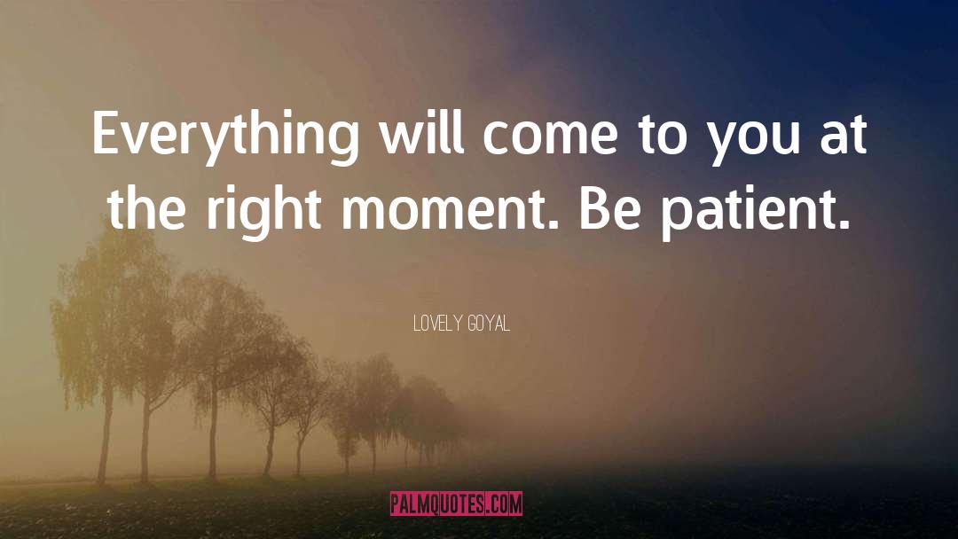 Be Patient quotes by Lovely Goyal