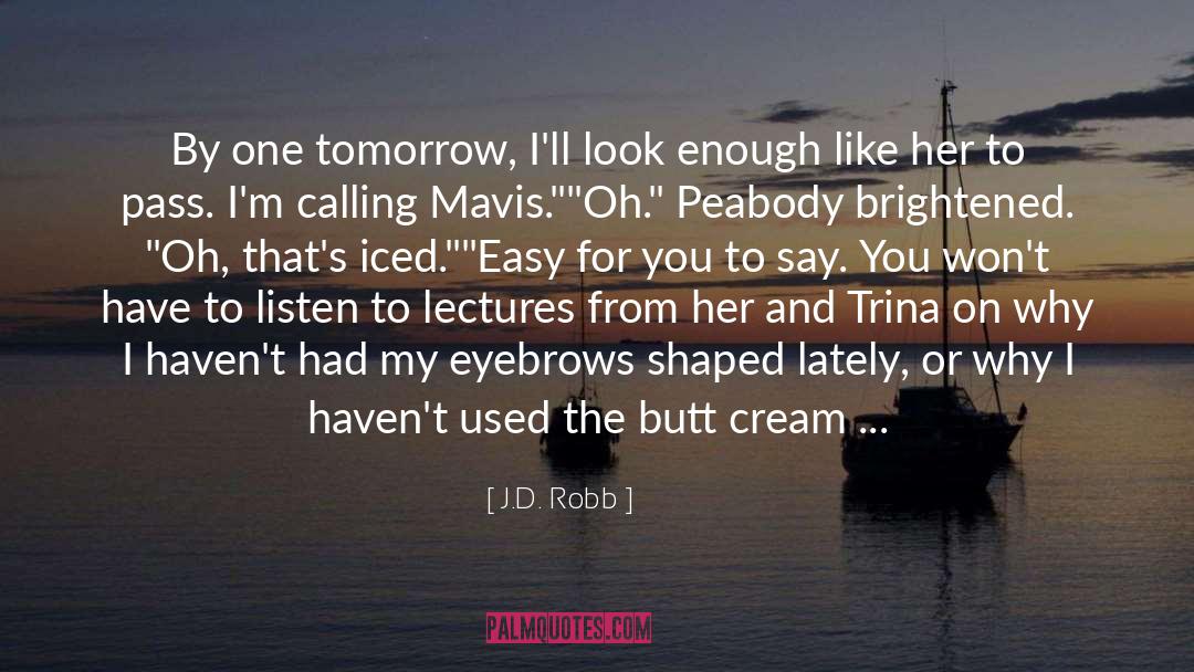 Be Peabody quotes by J.D. Robb