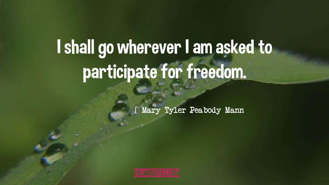 Be Peabody quotes by Mary Tyler Peabody Mann