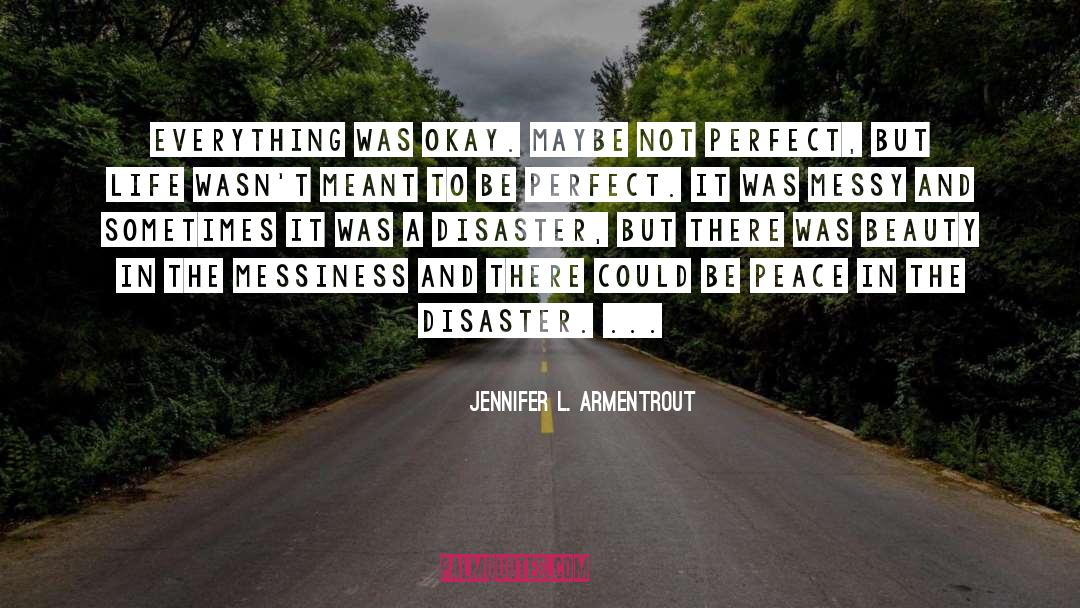 Be Peace quotes by Jennifer L. Armentrout