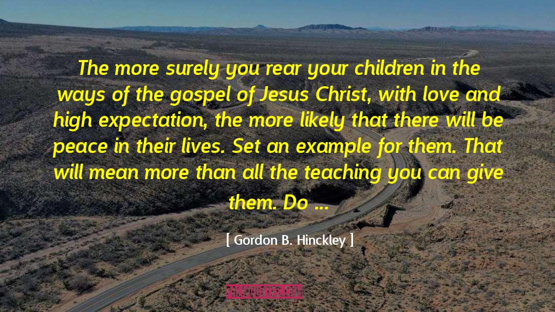 Be Peace quotes by Gordon B. Hinckley