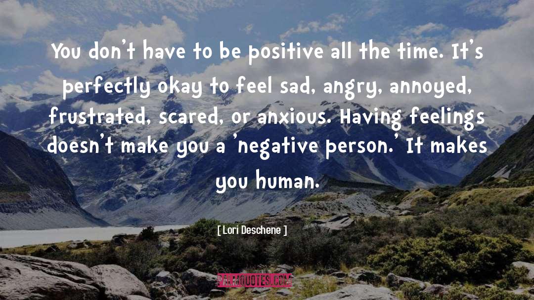 Be Positive quotes by Lori Deschene