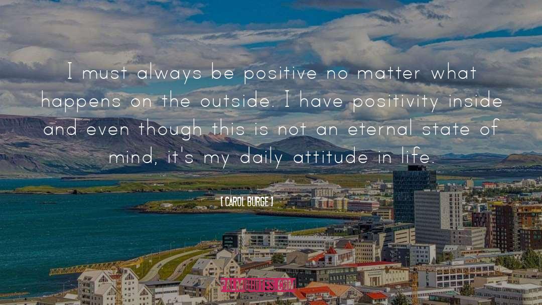 Be Positive quotes by Carol Burge