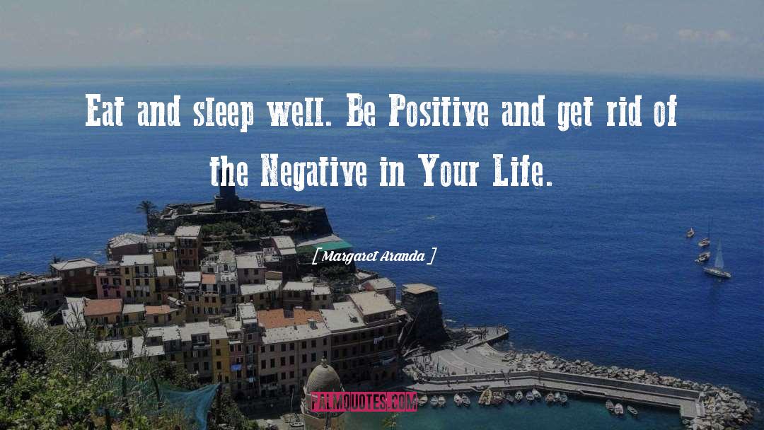 Be Positive quotes by Margaret Aranda